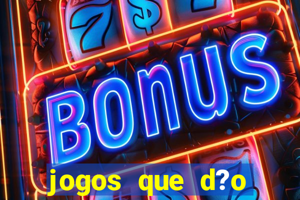 jogos que d?o dinheiro na internet