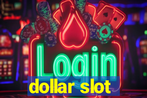 dollar slot