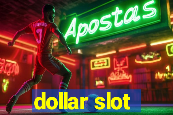 dollar slot