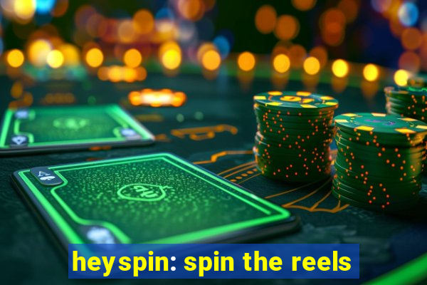 heyspin: spin the reels