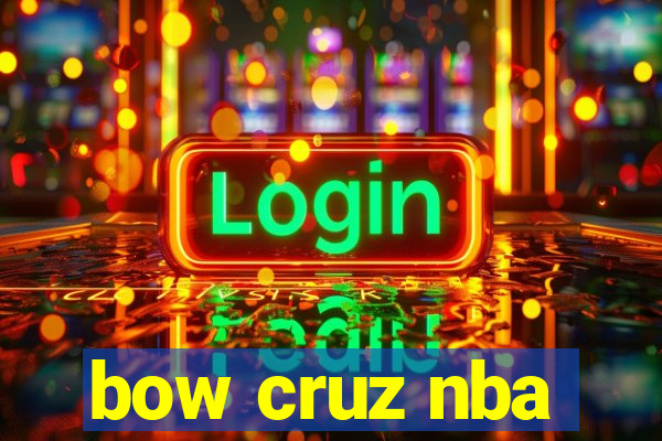 bow cruz nba