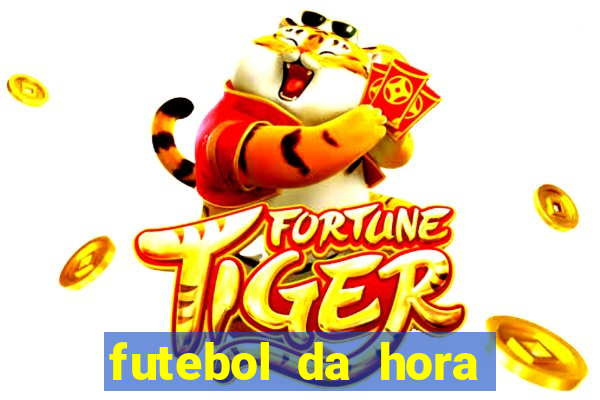 futebol da hora 3.77 ao vivo