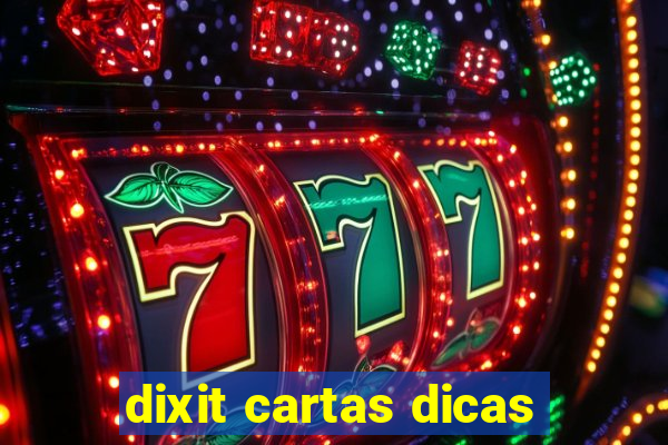 dixit cartas dicas