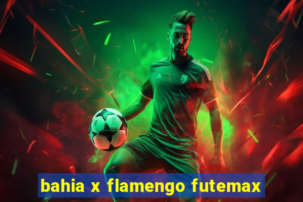 bahia x flamengo futemax