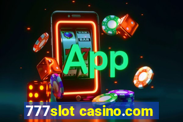 777slot casino.com