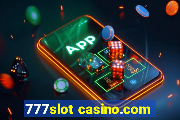 777slot casino.com