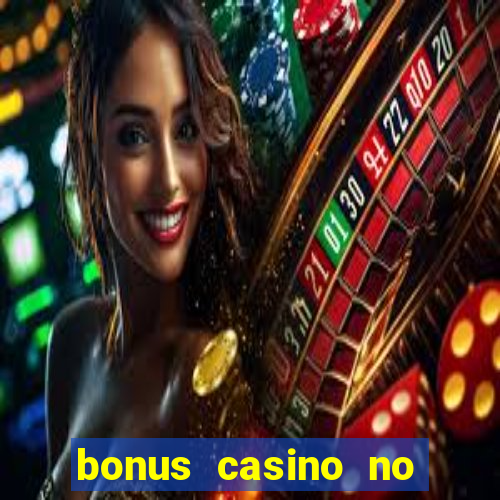 bonus casino no deposit 2024