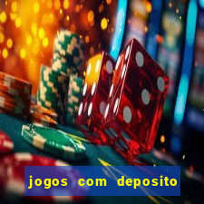 jogos com deposito de 1