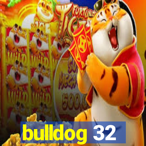 bulldog 32