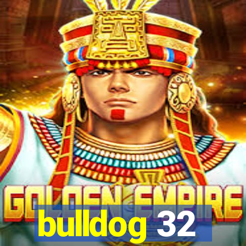 bulldog 32