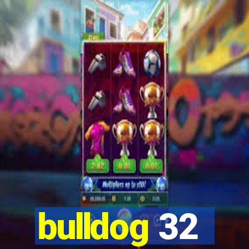 bulldog 32