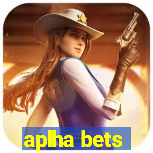 aplha bets