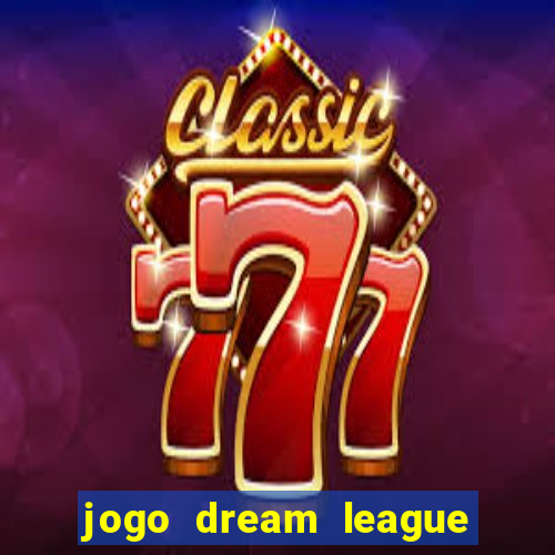 jogo dream league soccer 2016