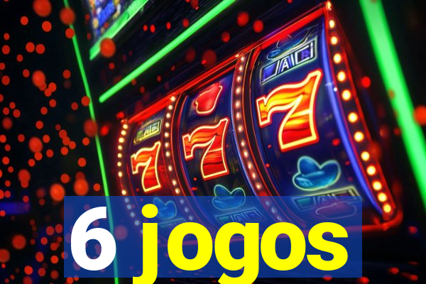 6 jogos