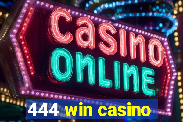 444 win casino