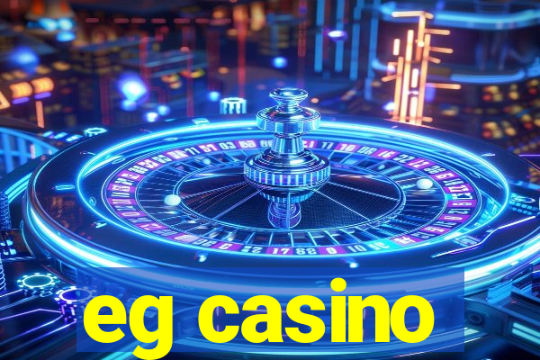 eg casino