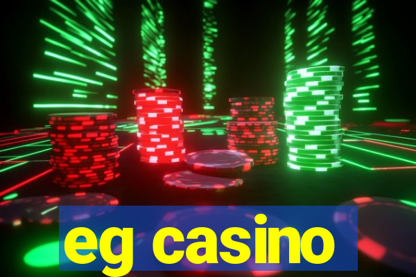 eg casino