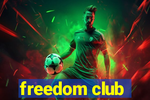 freedom club