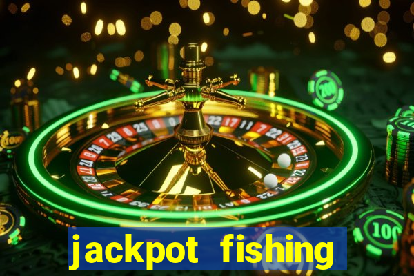 jackpot fishing como jogar