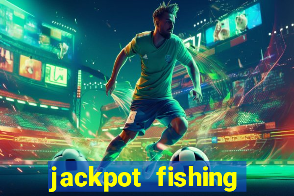 jackpot fishing como jogar