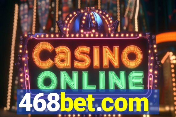 468bet.com