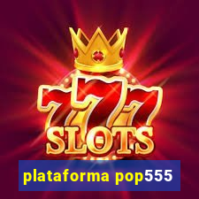 plataforma pop555