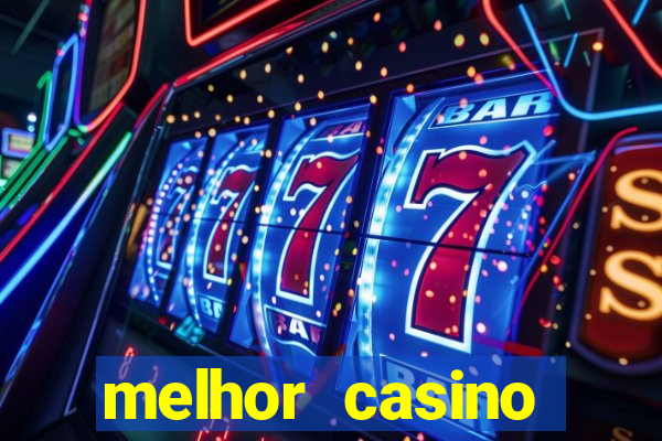 melhor casino online do mundo