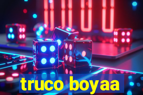 truco boyaa