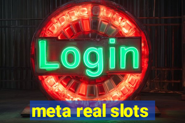 meta real slots