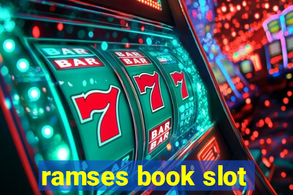 ramses book slot