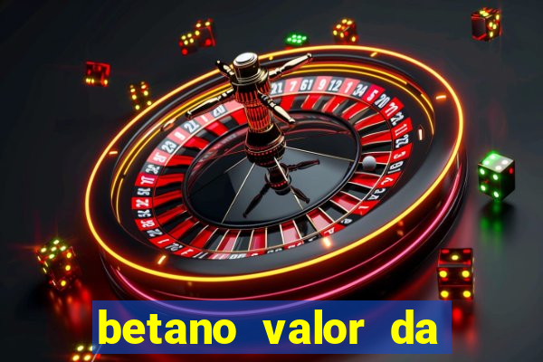 betano valor da aposta muito alto