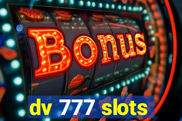 dv 777 slots