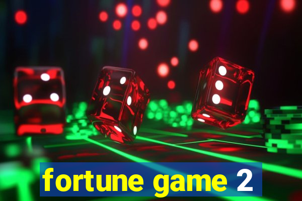 fortune game 2