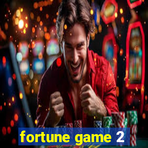 fortune game 2