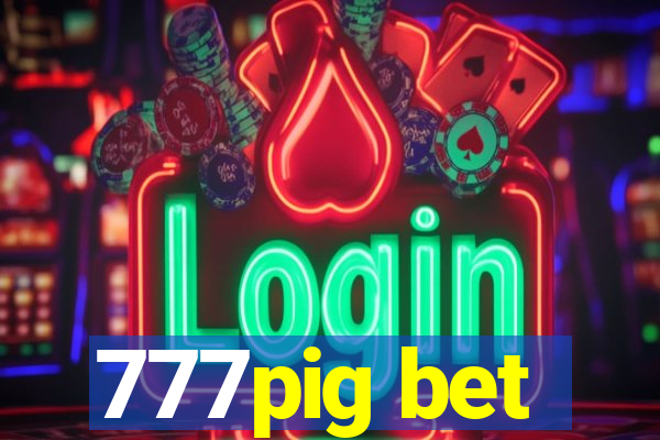 777pig bet