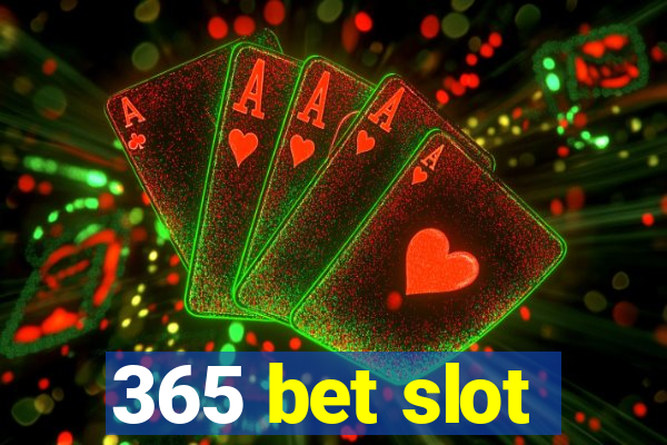 365 bet slot