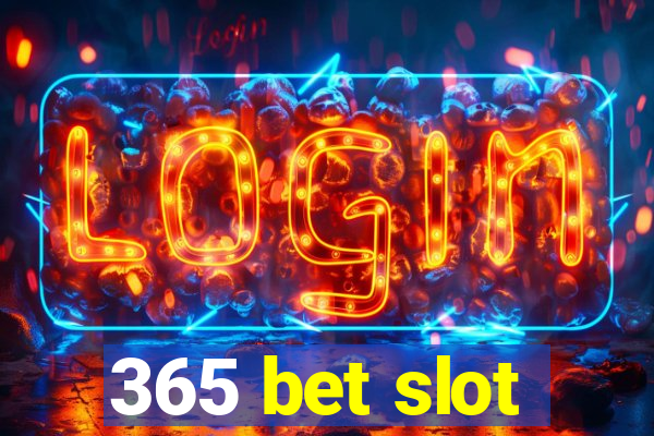 365 bet slot