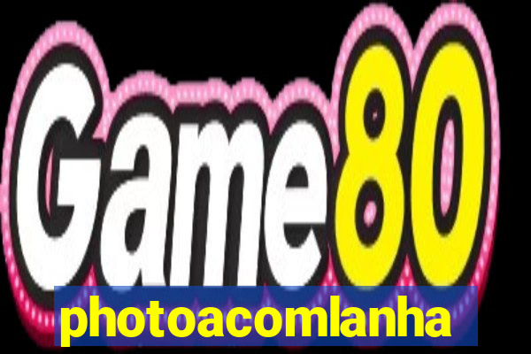 photoacomlanha