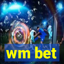 wm bet