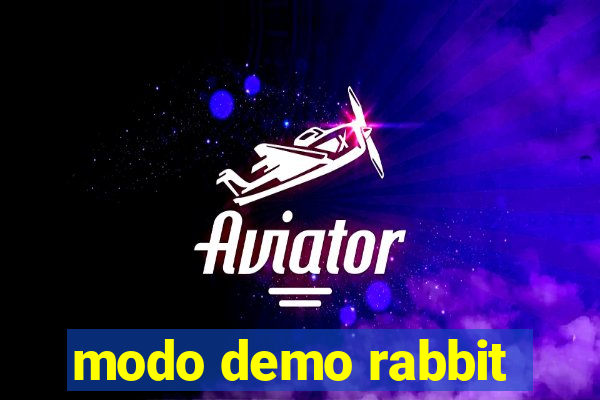 modo demo rabbit