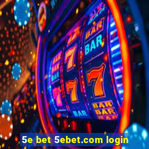 5e bet 5ebet.com login