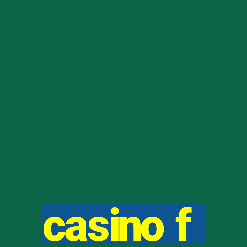 casino f