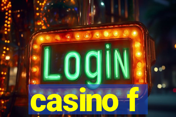 casino f