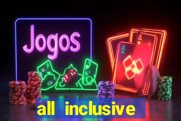 all inclusive resort with casino