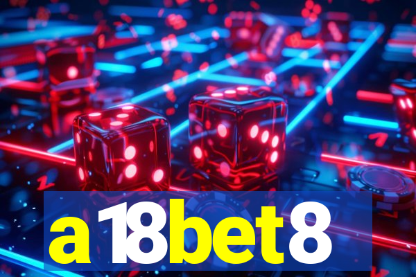 a18bet8