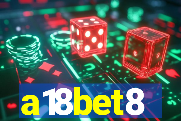 a18bet8