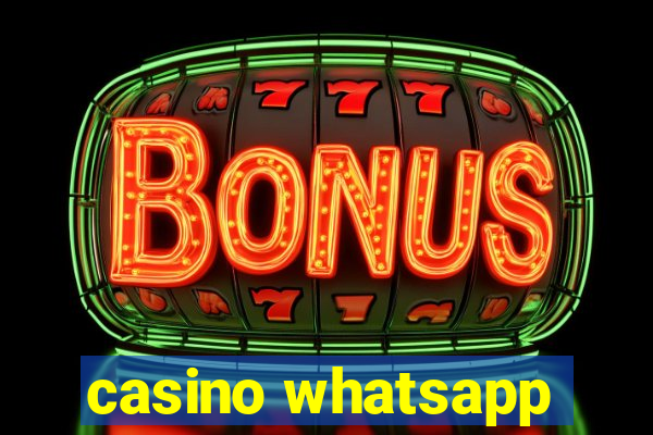 casino whatsapp