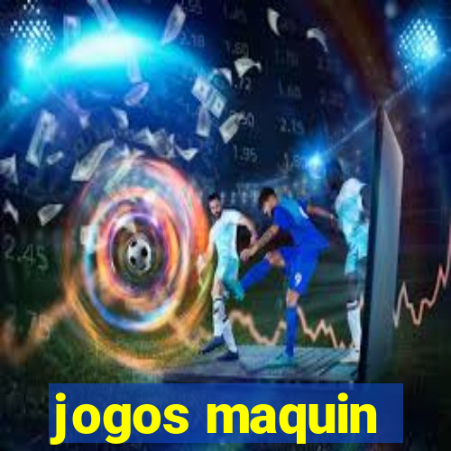 jogos maquin