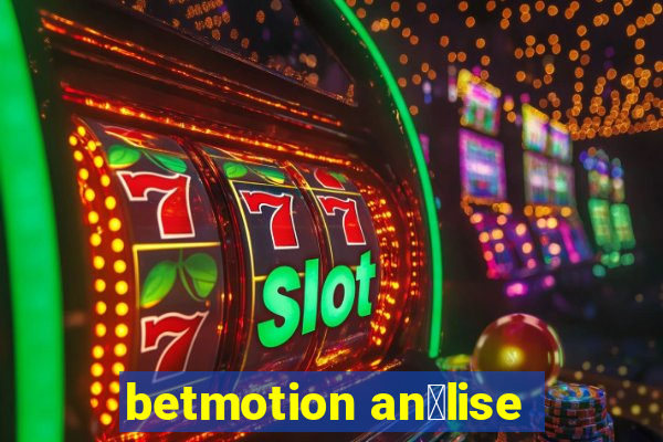 betmotion an谩lise