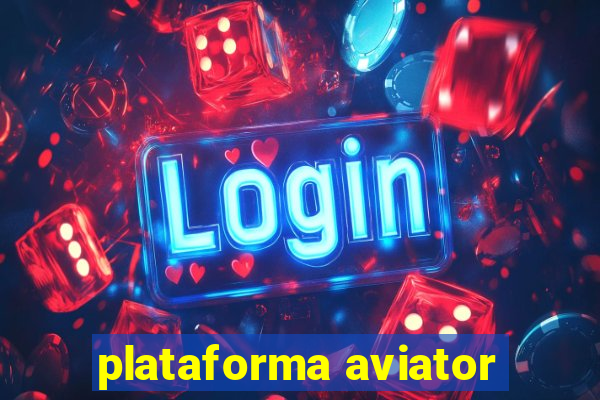 plataforma aviator